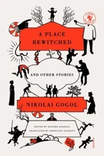 Place Bewitched and Other Stories, Gogol, Nikolai, 9780374231477