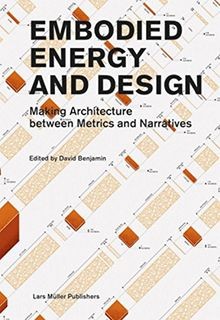Embodied Energy and Design: Making Architecture between ... | Buch | Zustand gut
