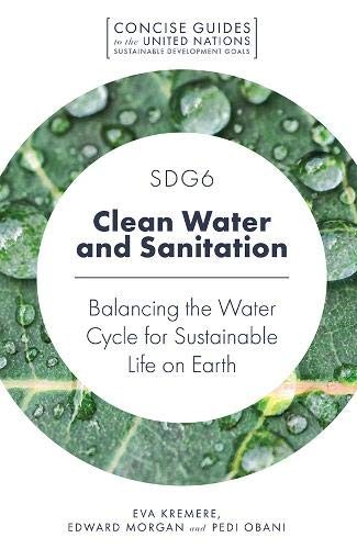SDG6 - Clean Water and Sanitation: Balancing th. Kremere, Morgan, Obani<|