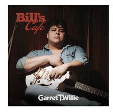 Garret T. Willie   Bill’s Cafe (CD 2026)