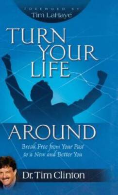 #ad Turn Your Life Around Hardcover By Dr. Tim Clinton GOOD $4.08
