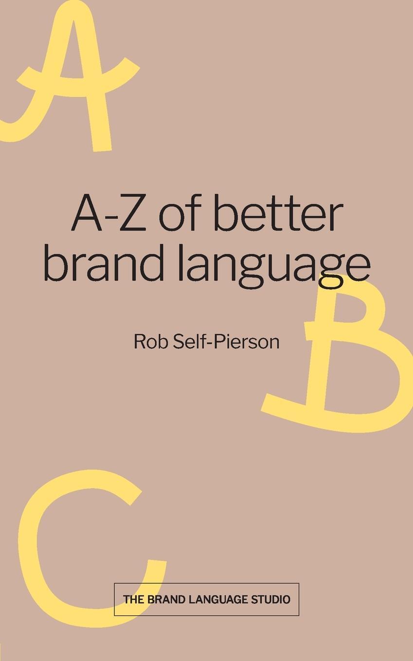 Rob Self-pierson | A-z Of Better Brand Language | Taschenbuch |