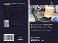 Sameh Rzigui (U. A.) | Bruxisme: Van Diagnose Tot Prothetische Behandeling