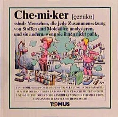 Chemiker (Tomus - Die fröhlichen Wörterbücher) Bartl, M und H Wildi: