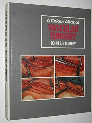 A Colour Atlas of Vascular Surgery Buch Mosby