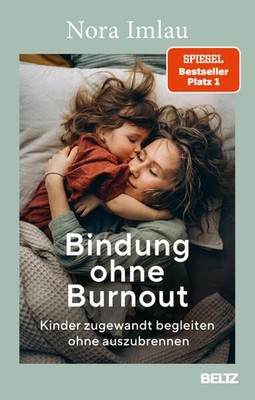 Bindung ohne Burnout | Nora Imlau | deutsch