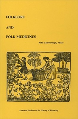 FOLKLORE AND FOLK MEDICINES (PUBLICATION, NO. 10) By John Scarborough EXCELLENT