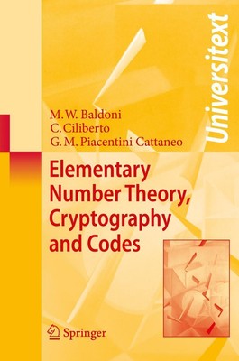 Elementary Number Theory, Cryptography and Codes | M. Welleda Baldoni (u. a.)