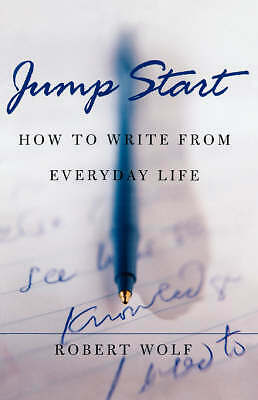 Jump Start: How to Write From Everyday Life by 