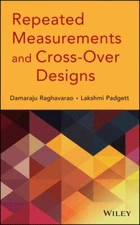 Repeated Measurements and Cross-Over Designs, Hardcover by Raghavarao, Damara...