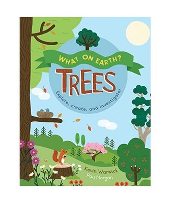 What on Earth?: Trees, Kevin Warwick