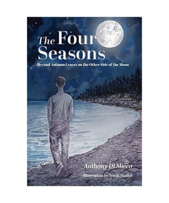 The Four Seasons: Beyond Autumn Leaves on the Other Side of the Moon, Anthony Di