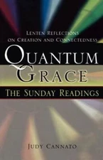 Quantum Grace: The Sunday Readings: Lenten Reflections on Creation and Co - GOOD