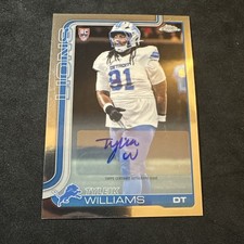 2025 Topps Chrome Tyleik Williams RC! Auto Lions
