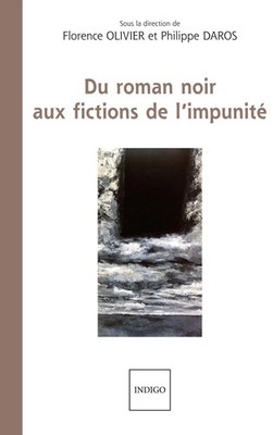 Du roman noir aux fictions de l'impunité Florence Olivier Taschenbuch 302 S.