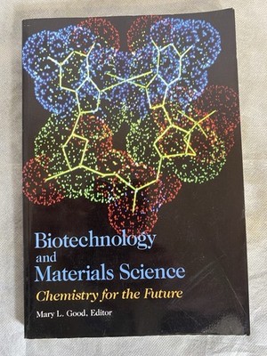 Biotechnology and Materials Science: Chemistry for the Future