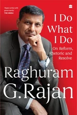 I Do What I Do - paperback Raghuram G. Rajan