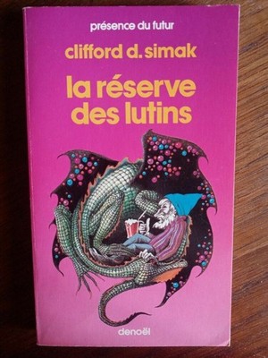 Clifford D. Simak: Die Reserve der Wichtel / Denoël 1984