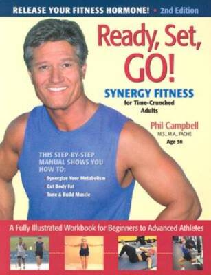 Ready, Set, Go! Synergy Fitness - Paperback By Campbell, Phil - GOOD