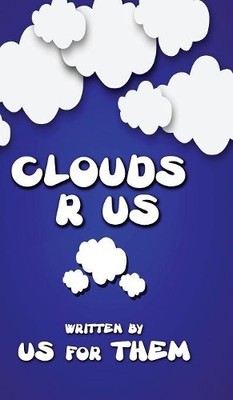 Written For Us Them Clouds R Us (Gebundene Ausgabe)