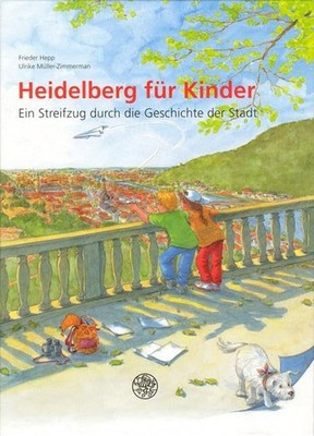 Frieder Hepp Ul Heidelberg für Kinder: Ein Streifzug durc (Hardback) (UK IMPORT)
