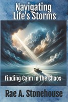 Navigating Life's Storms Finding Calm In The Chaos Rae A. Stonehouse Taschenbuch