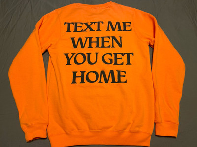Lonely Ghost Sweatshirt Orange Adult M Text Me When You Get Home Crewneck