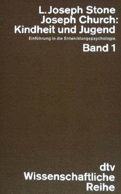 Kindheit und Jugend. Band 1. (dtv ; 4299) : Wissenschaftl. Reihe Stone, L. Josep