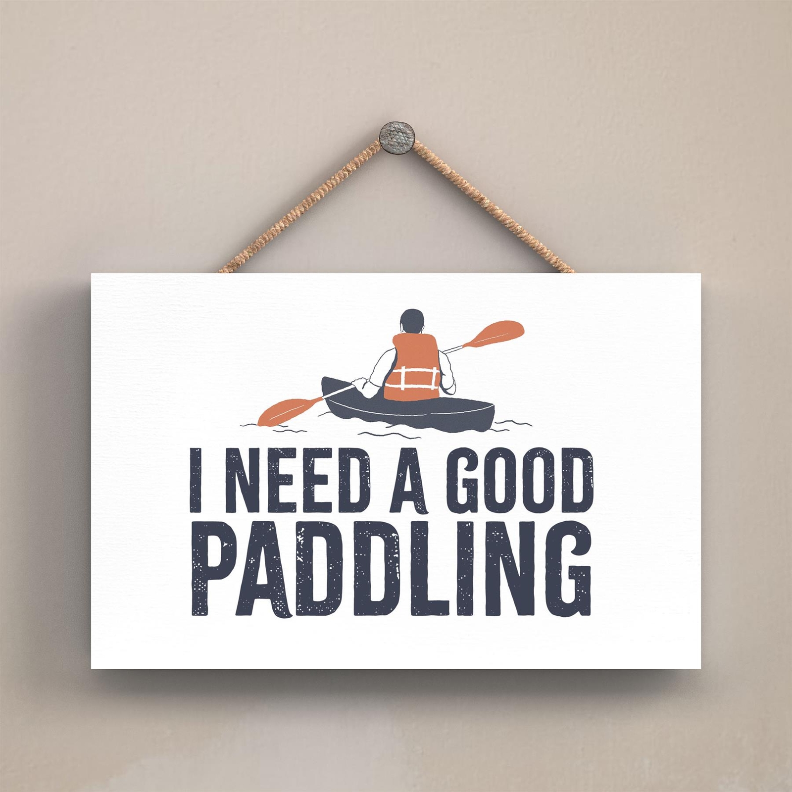 Kayaking A Good Paddling Humorous Hobby Typography Wooden Hanging Plaque