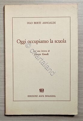 Ugo Berti Arnoaldi - Heute besetzen wir die Schule - Aufl. 1975