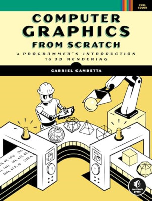 Computergrafik von Grund auf neu: die Einführung eines Programmierers - NEU Gabriel Gambett 2
