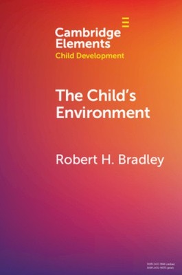 The Child's Environment (Elements in Child Development) by Robert H.