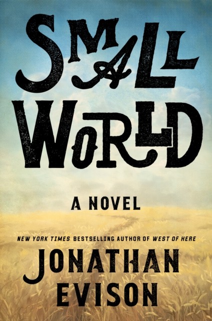 Small World by Jonathan Evison (Hardback Book)