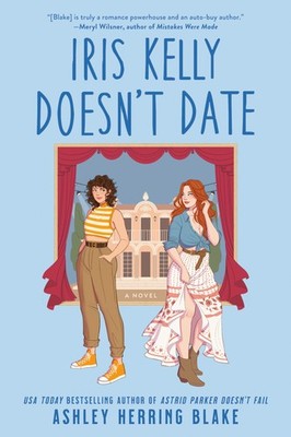 Iris Kelly Doesn't Date (A Bright Falls Novel)