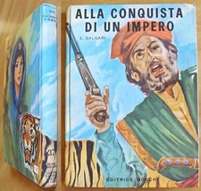 Salgari - ALLA CONQUISTA DI UN IMPERO - Coll Capolavori N.37 - Ed. Boschi, 1970*