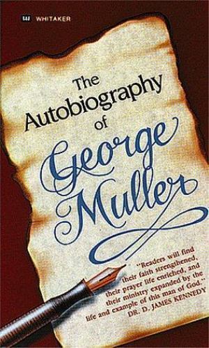 The Autobiography of George Muller: You, T- 0883681595, paperback, George Muller