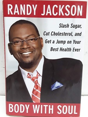 Body with Soul: Slash Sugar, Cut Cholesterol, and Get a Jump on Your Best He...