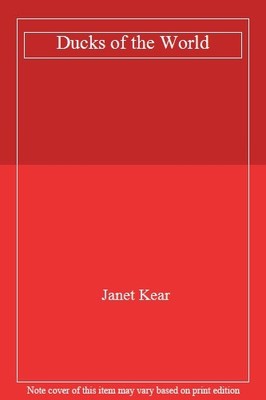 Ducks of the World,Janet Kear