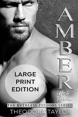 Theodora Taylor AMBER - His to Reclaim (Ruthlessly Obses (Paperback) (UK IMPORT)