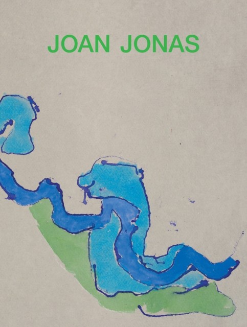Joan Jonas Next Move in a Mirror World HARDBACK 9780944521977