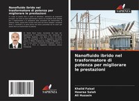 Khalid Faisal (U. A.) | Nanofluido Ibrido Nel Trasformatore Di Potenza Per...