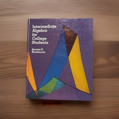 Essentials of Intermediate Algebra for College Students by Jerome Kaufmann 1983