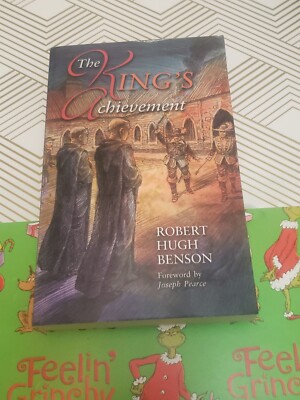 THE KINGS ACHIEVEMENT, ROBERT HUGH BENSON, TRADE PAPERBACK, 2022,
