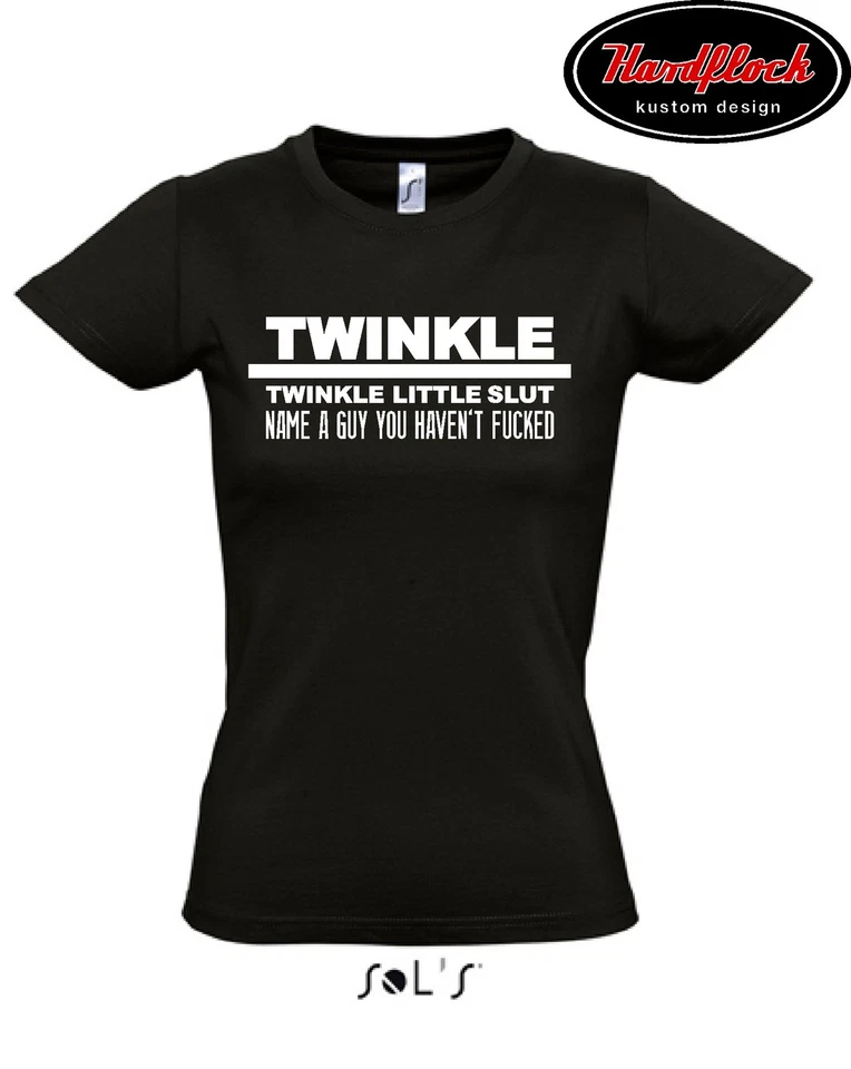 Girly T-Shirt Twinkle twinkle little Slut name a Guy Fun Shirt Sex Girlie  - Bild 1 von 1