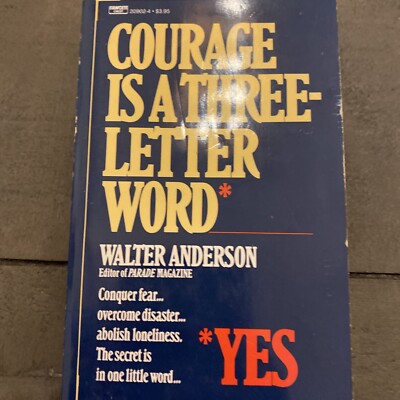 Courage Is a Three Letter Word by Walter Anderson (1987, Mass Market)