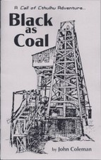 Black as Coal - 1998 Call of Cthulhu RPG Adventure by Crypt Quest Games