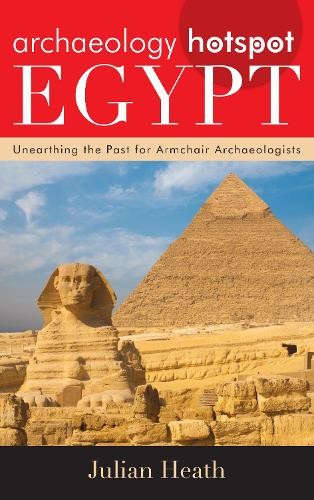 Archaeology Hotspot Egypt by Julian Heath - 9780810894983