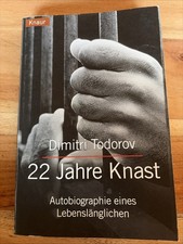 Dimitri Todorov 22 Jahre Knast. Autobiographi...