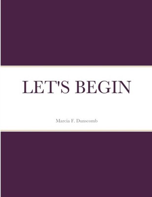 Dunscomb - LET'S BEGIN - New paperback or softback - X555z