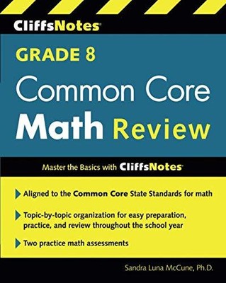 CLIFFSNOTES GRADE 8 COMMON CORE MATH REVIEW By Luna Sandra Mccune **BRAND NEW**